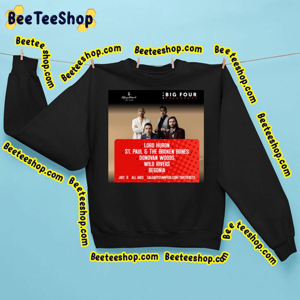 The Big Four Roadhouse Lord Huron St Paul And The Broken Bones Donovan Woods Wild Rivers Begonia 2023 Trending Unisex Sweatshirt The Big Four Roadhouse Lord Huron St Paul And The Broken Bones Donovan Woods Wild Rivers Begonia 2023 Trending Unisex Sweatshirt