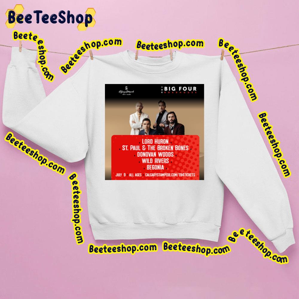 The Big Four Roadhouse Lord Huron St Paul And The Broken Bones Donovan Woods Wild Rivers Begonia 2023 Trending Unisex Sweatshirt The Big Four Roadhouse Lord Huron St Paul And The Broken Bones Donovan Woods Wild Rivers Begonia 2023 Trending Unisex Sweatshirt