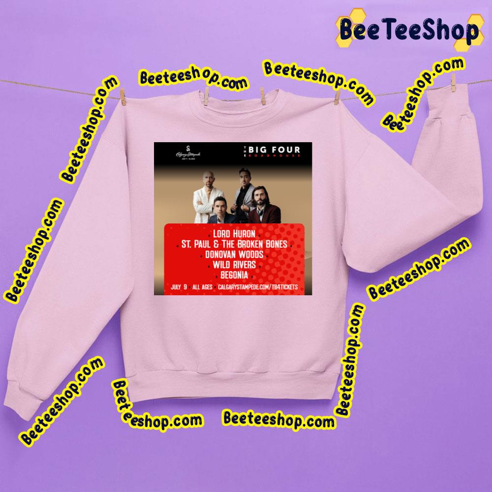 The Big Four Roadhouse Lord Huron St Paul And The Broken Bones Donovan Woods Wild Rivers Begonia 2023 Trending Unisex Sweatshirt The Big Four Roadhouse Lord Huron St Paul And The Broken Bones Donovan Woods Wild Rivers Begonia 2023 Trending Unisex Sweatshirt