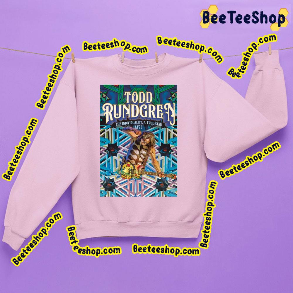 The Individualist A True Star Live Todd Rundgren Trending Unisex Sweatshirt The Individualist A True Star Live Todd Rundgren Trending Unisex Sweatshirt