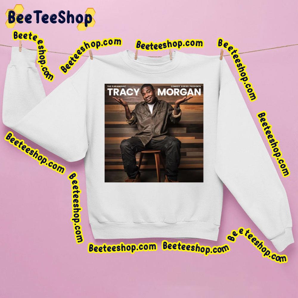 The Paramount Tracy Morgan Trending Unisex Sweatshirt The Paramount Tracy Morgan Trending Unisex Sweatshirt