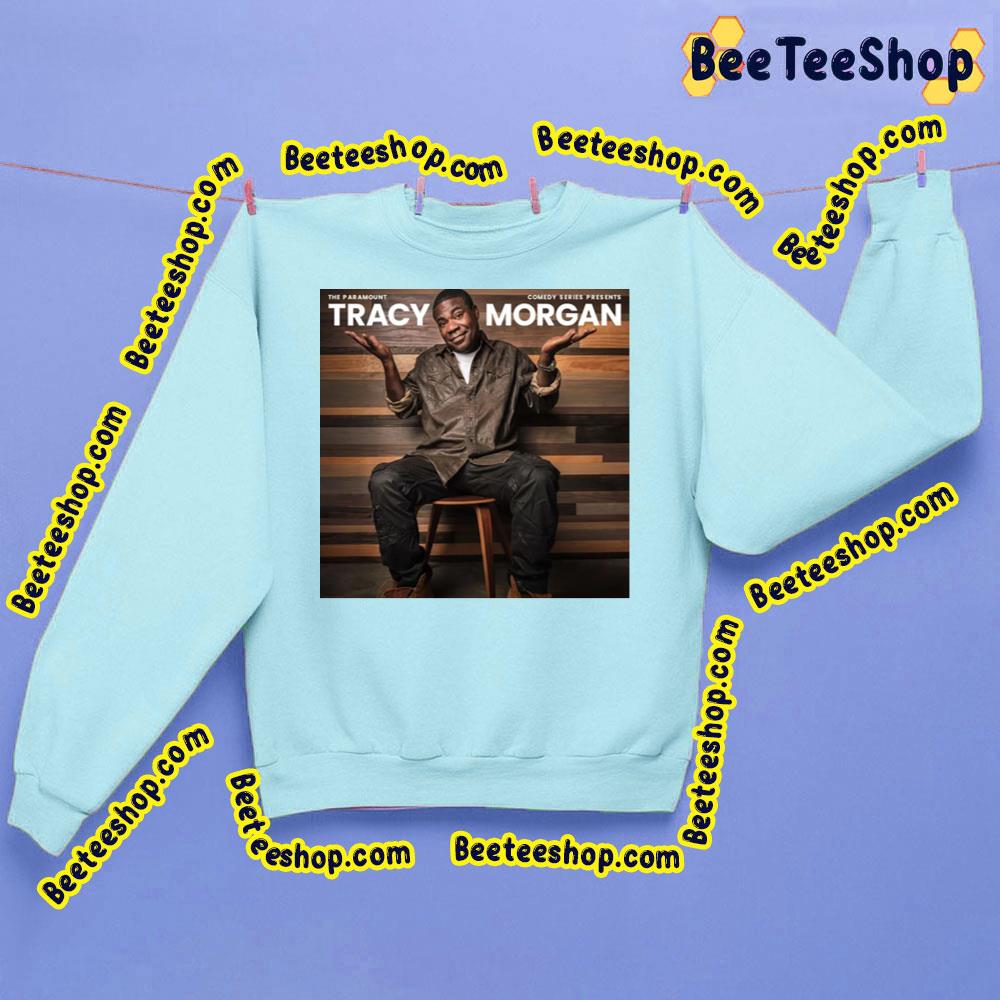 The Paramount Tracy Morgan Trending Unisex Sweatshirt The Paramount Tracy Morgan Trending Unisex Sweatshirt