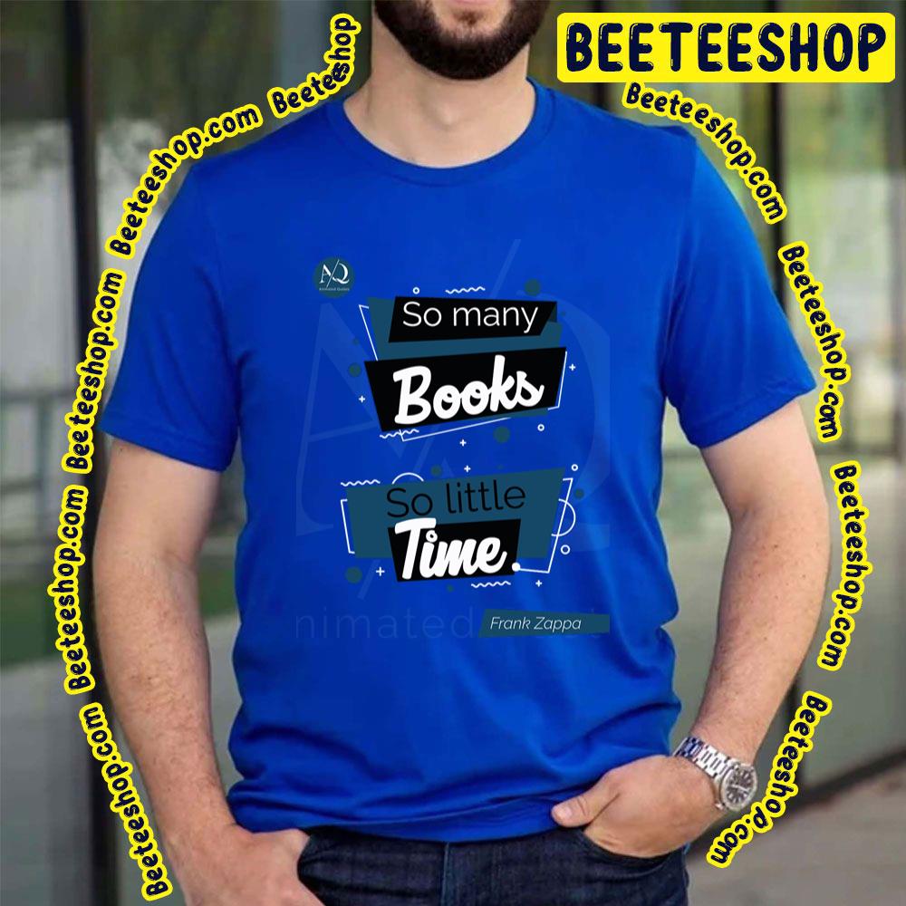 Time Books Quote Frank Zappa Trending Unisex T-Shirt Time Books Quote Frank Zappa Trending Unisex T-Shirt