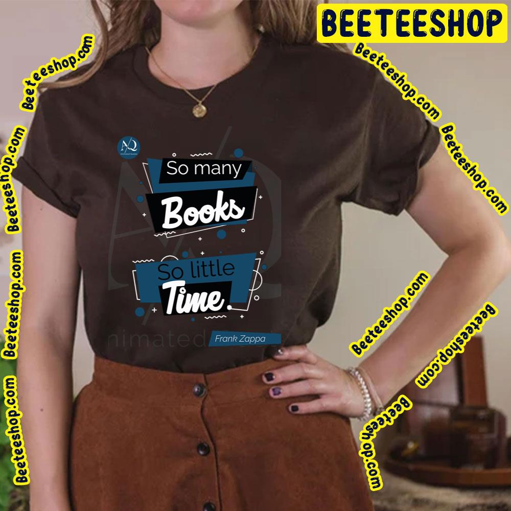 Time Books Quote Frank Zappa Trending Unisex T-Shirt Time Books Quote Frank Zappa Trending Unisex T-Shirt