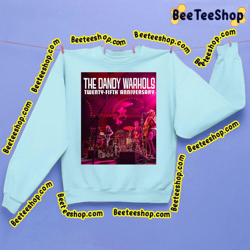 Twenty-Fith Anniversary The Dandy Warhols Trending Unisex Sweatshirt Twenty-Fith Anniversary The Dandy Warhols Trending Unisex Sweatshirt
