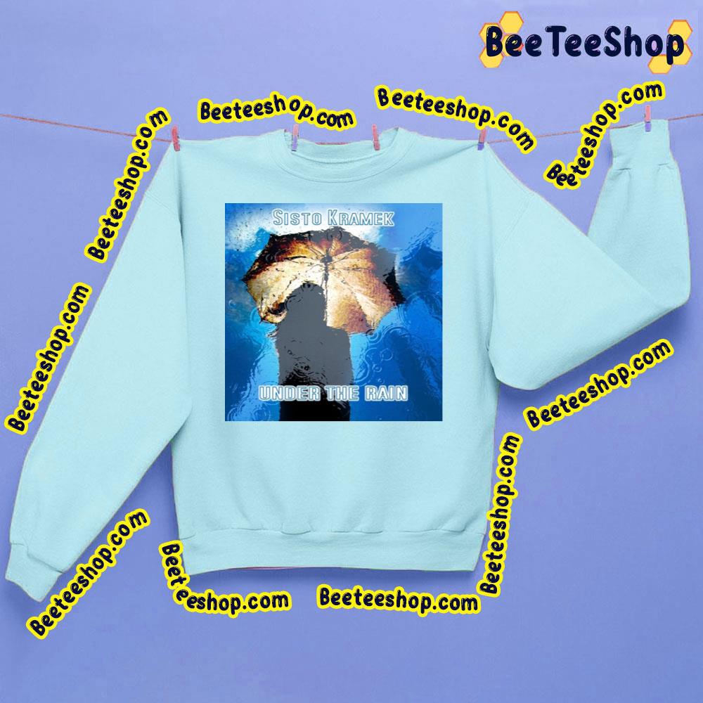 Under The Rain Sisto Kramek Trending Unisex Sweatshirt Under The Rain Sisto Kramek Trending Unisex Sweatshirt