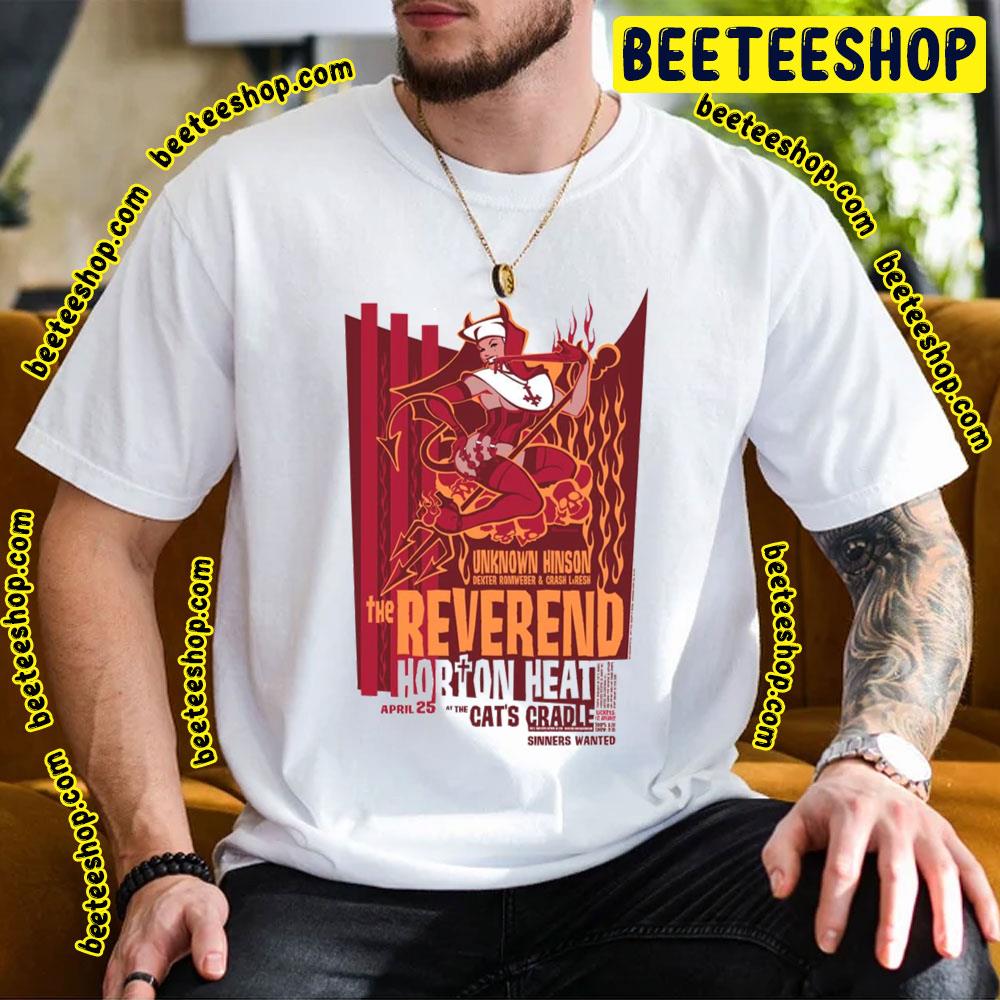 Unknown Hinson Reverend Horton Heat Trending Unisex T-Shirt Unknown Hinson Reverend Horton Heat Trending Unisex T-Shirt