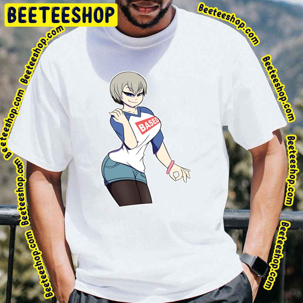 Uzaki Based Uzaki-Chan Wants To Hang Out Trending Unisex T-Shirt Uzaki Based Uzaki-Chan Wants To Hang Out Trending Unisex T-Shirt