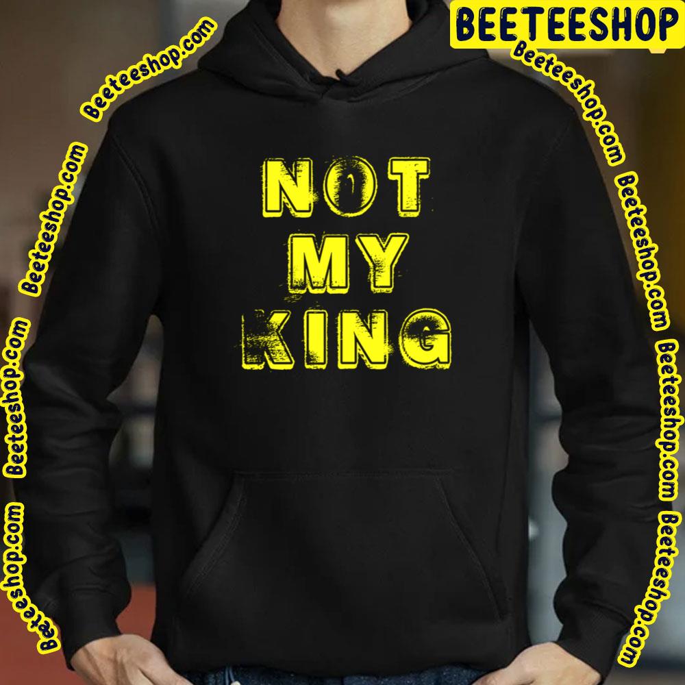 Vintage Art Not My King Trending Unisex T-Shirt Vintage Art Not My King Trending Unisex T-Shirt