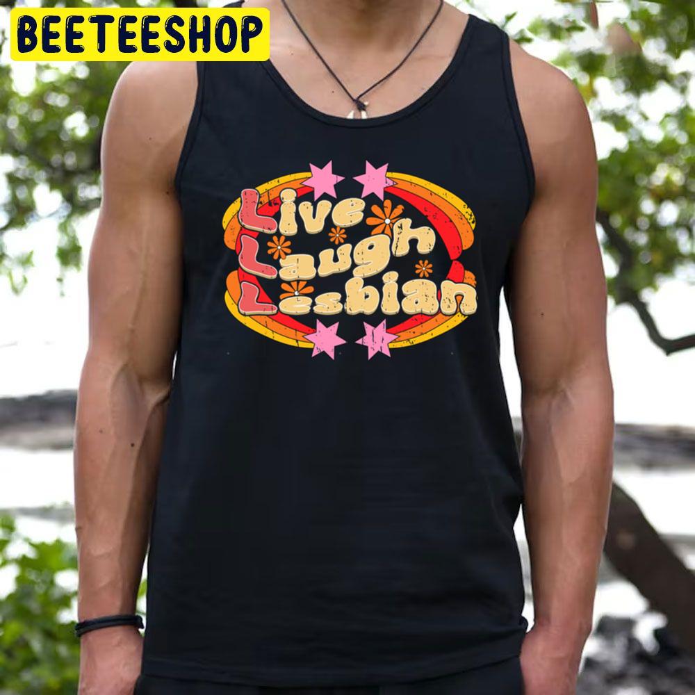 Vintage Live Laugh Lesbian Trending Unisex T-Shirt Vintage Live Laugh Lesbian Trending Unisex T-Shirt