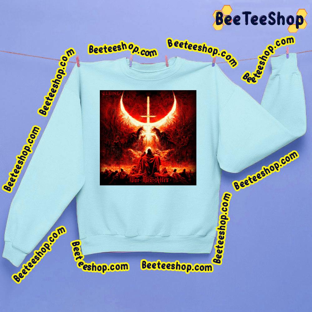 War Das Alle Eleine 2023 Trending Unisex Sweatshirt War Das Alle Eleine 2023 Trending Unisex Sweatshirt