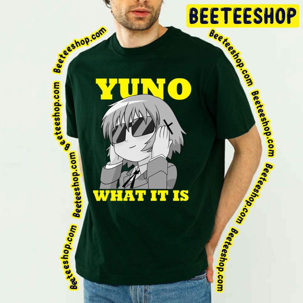 What It Is Yuno Hidamari Sketch Trending Unisex T-Shirt What It Is Yuno Hidamari Sketch Trending Unisex T-Shirt