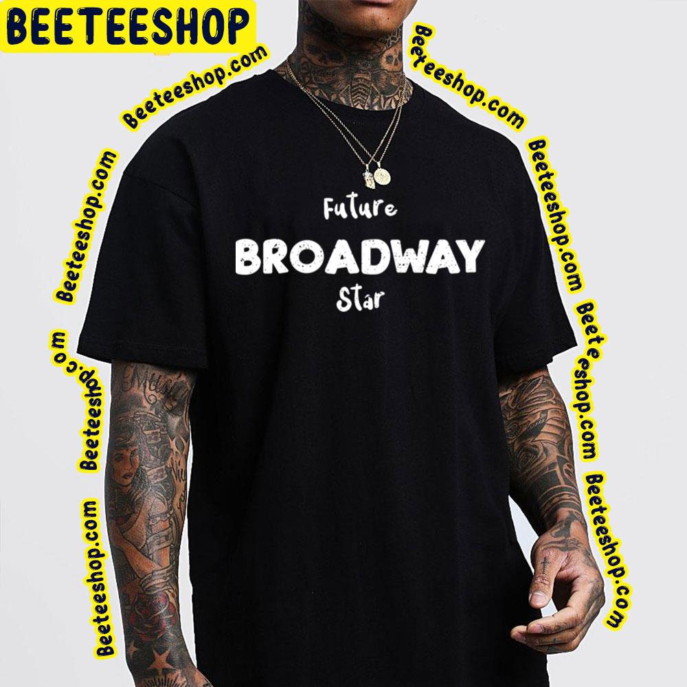 White Art Future Broadway Star Trending Unisex T-Shirt White Art Future Broadway Star Trending Unisex T-Shirt