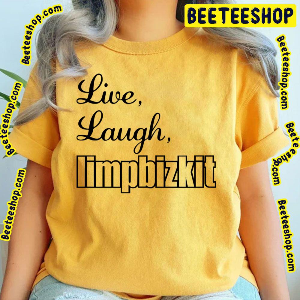 White Art Live Laugh Limp Bizkit Trending Unisex T-Shirt White Art Live Laugh Limp Bizkit Trending Unisex T-Shirt
