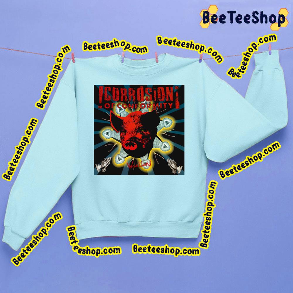 Wise Blood Corrosion Of Conformity Trending Unisex Sweatshirt Wise Blood Corrosion Of Conformity Trending Unisex Sweatshirt