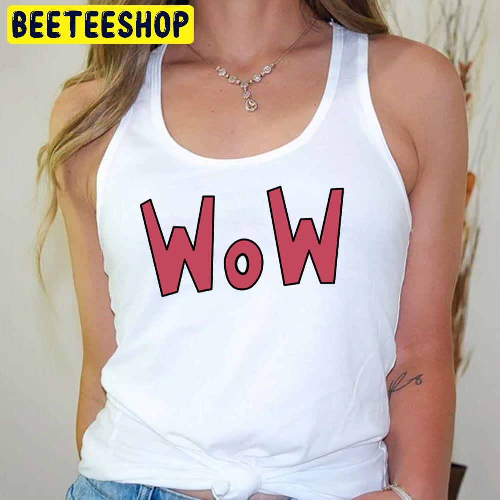 Wow Trending Unisex T-Shirt Wow Trending Unisex T-Shirt