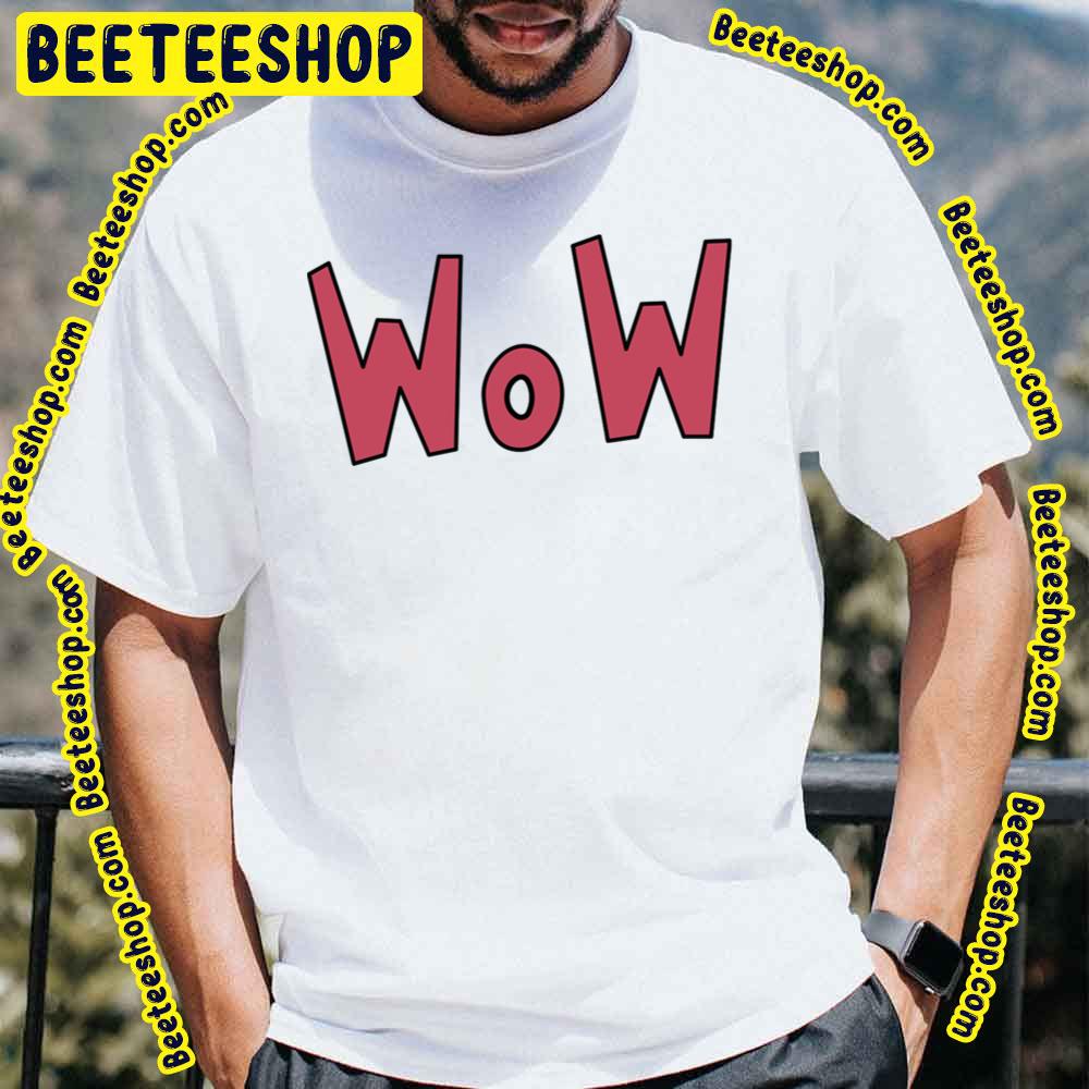 Wow Trending Unisex T-Shirt Wow Trending Unisex T-Shirt