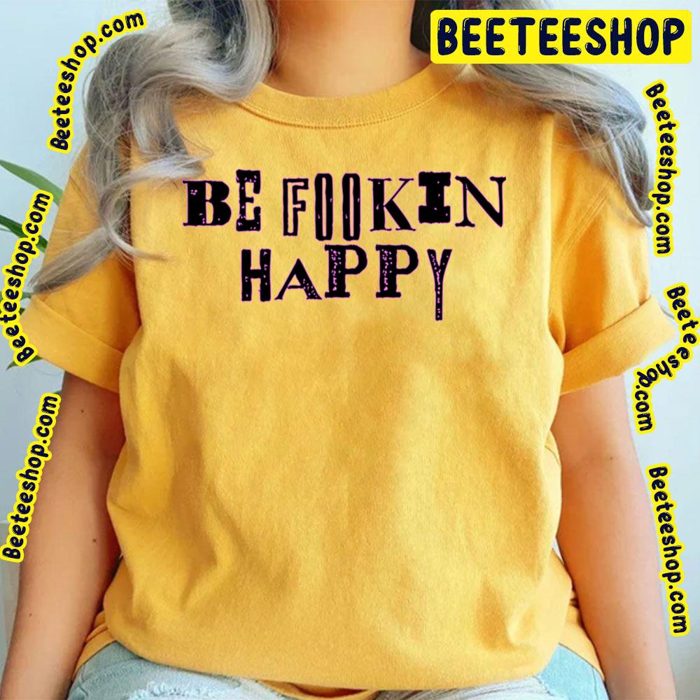 Yungblud Be Fookin Happy Trending Unisex T-Shirt Yungblud Be Fookin Happy Trending Unisex T-Shirt