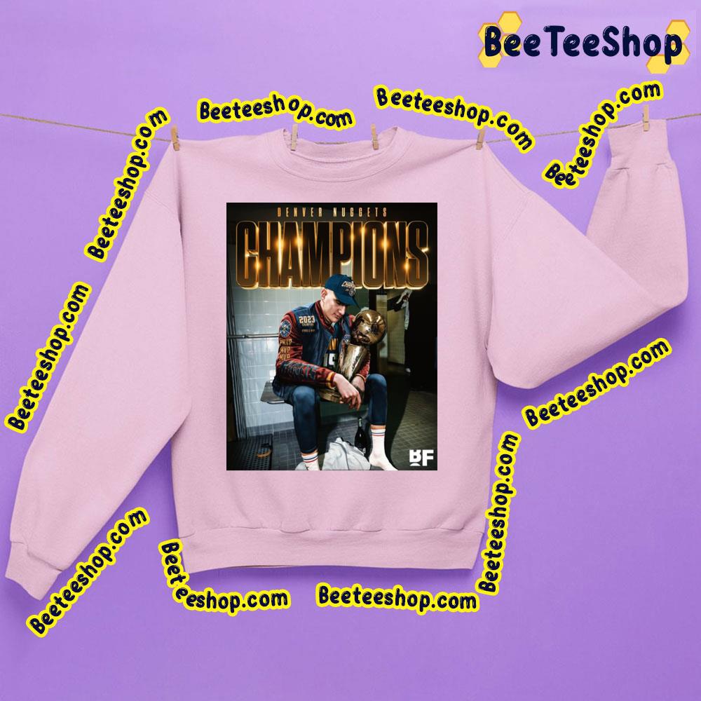 2023 Denver Nuggets Win The Nba Championship Trending Unisex Shirt 2023 Denver Nuggets Win The Nba Championship Trending Unisex Shirt