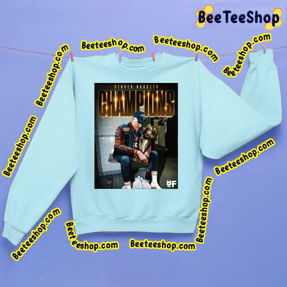 2023 Denver Nuggets Win The Nba Championship Trending Unisex Shirt 2023 Denver Nuggets Win The Nba Championship Trending Unisex Shirt