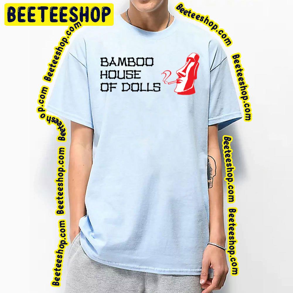 Bamboo House Dolls Trending Unisex T-Shirt Bamboo House Dolls Trending Unisex T-Shirt
