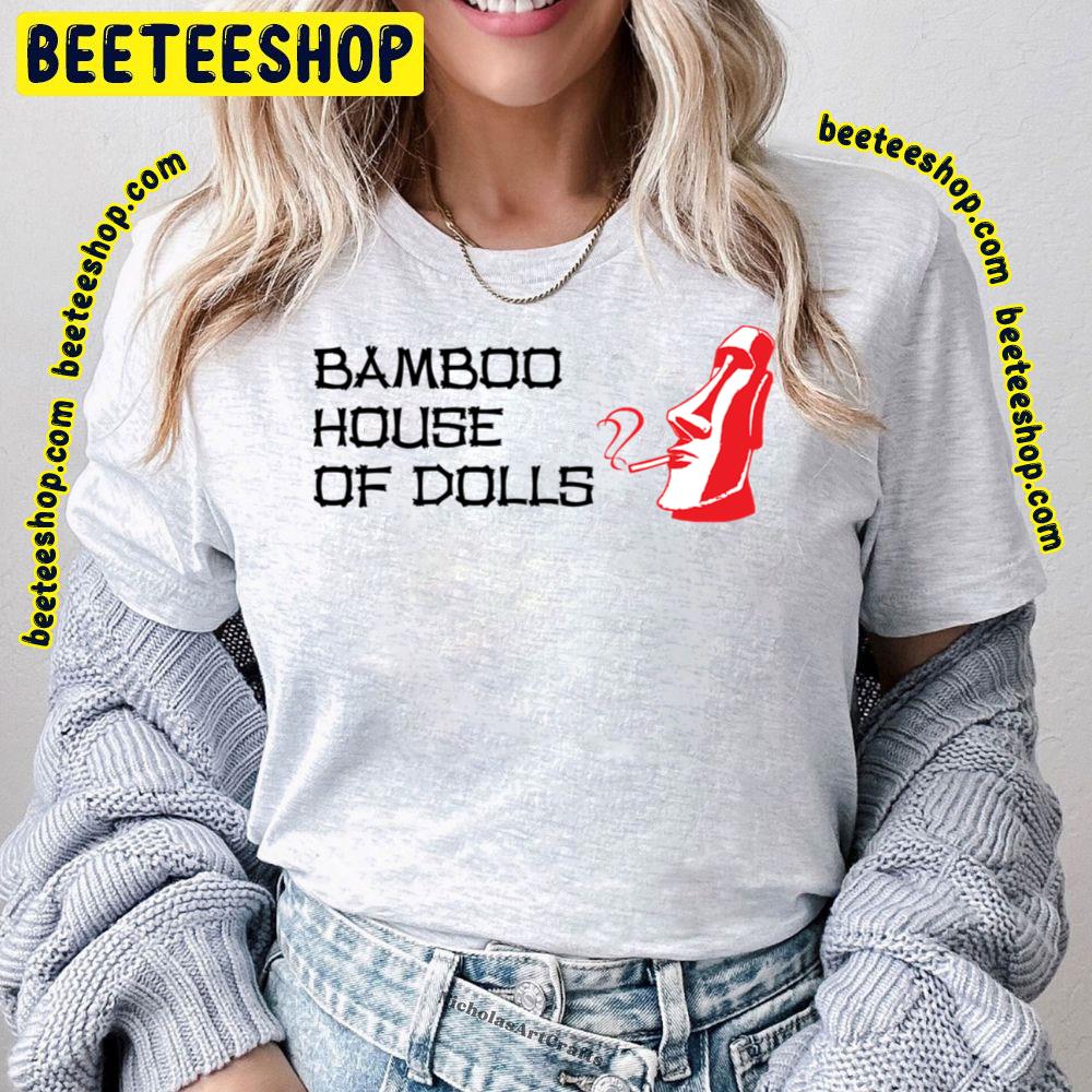 Bamboo House Dolls Trending Unisex T-Shirt Bamboo House Dolls Trending Unisex T-Shirt