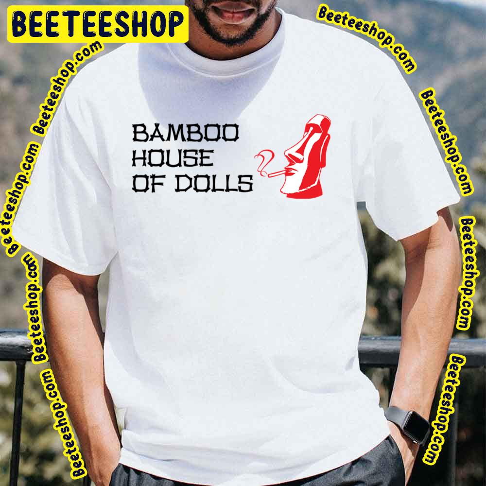 Bamboo House Dolls Trending Unisex T-Shirt Bamboo House Dolls Trending Unisex T-Shirt