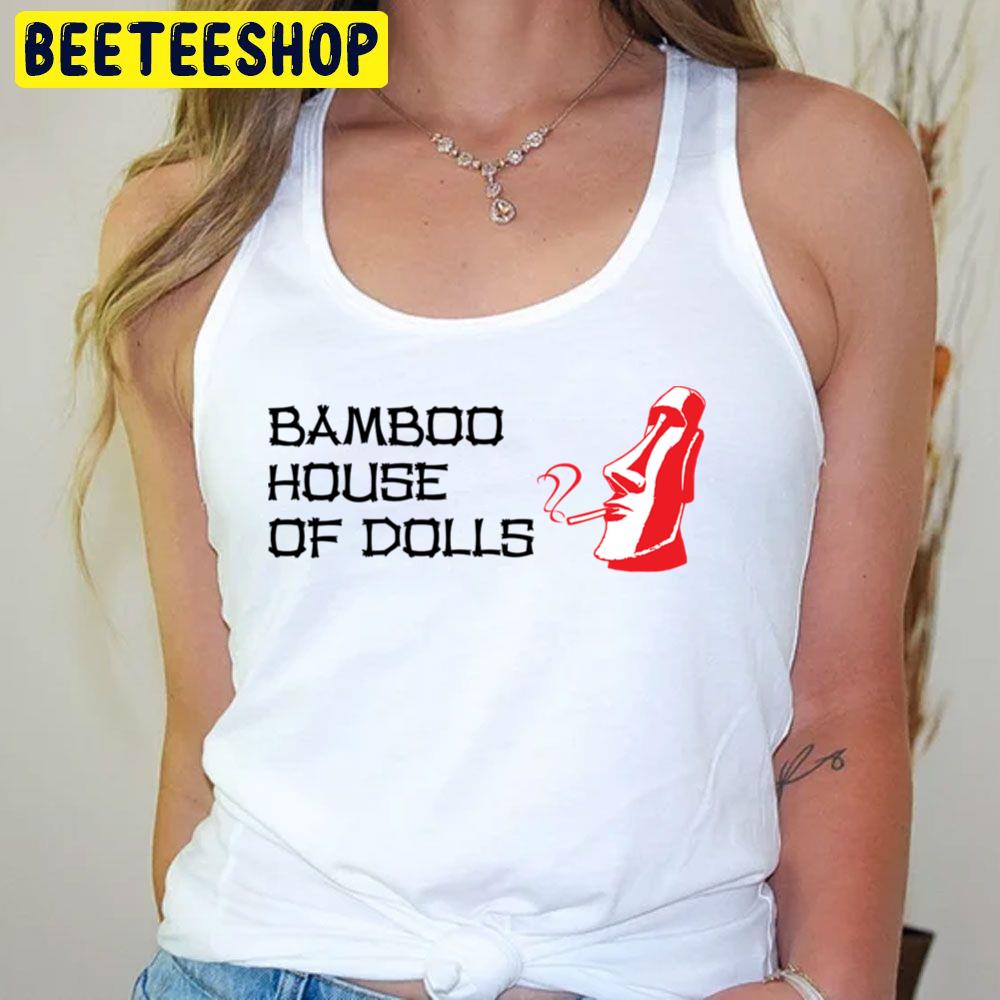 Bamboo House Dolls Trending Unisex T-Shirt Bamboo House Dolls Trending Unisex T-Shirt