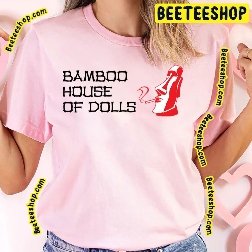 Bamboo House Dolls Trending Unisex T-Shirt Bamboo House Dolls Trending Unisex T-Shirt
