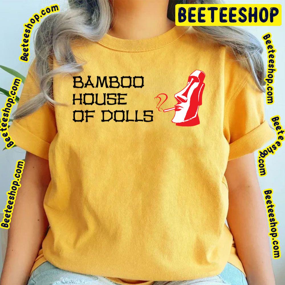 Bamboo House Dolls Trending Unisex T-Shirt Bamboo House Dolls Trending Unisex T-Shirt