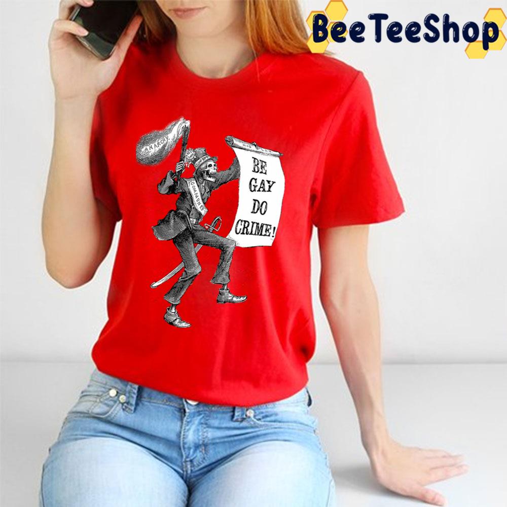 Be Gay Do Perfect Crime Trending Unisex T-Shirt Be Gay Do Perfect Crime Trending Unisex T-Shirt