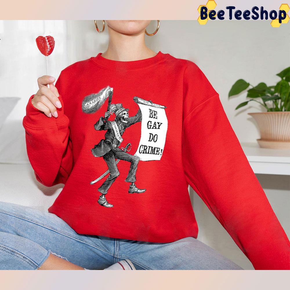 Be Gay Do Perfect Crime Trending Unisex T-Shirt Be Gay Do Perfect Crime Trending Unisex T-Shirt