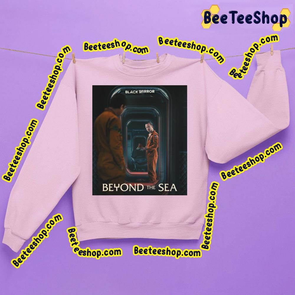 Beyond The Sea Black Mirror Season 6 Trending Unisex Sweatshirt Beyond The Sea Black Mirror Season 6 Trending Unisex Sweatshirt