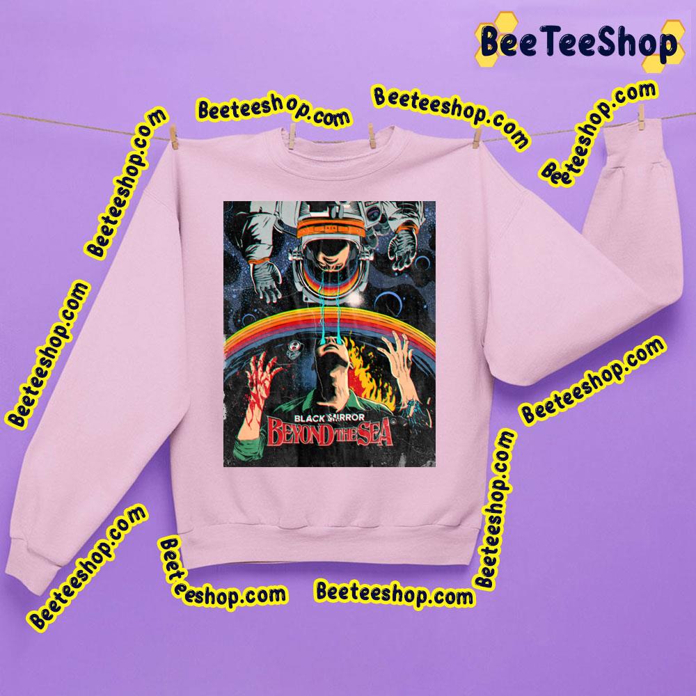 Beyond The Sea Black Mirror Trending Unisex Sweatshirt Beyond The Sea Black Mirror Trending Unisex Sweatshirt