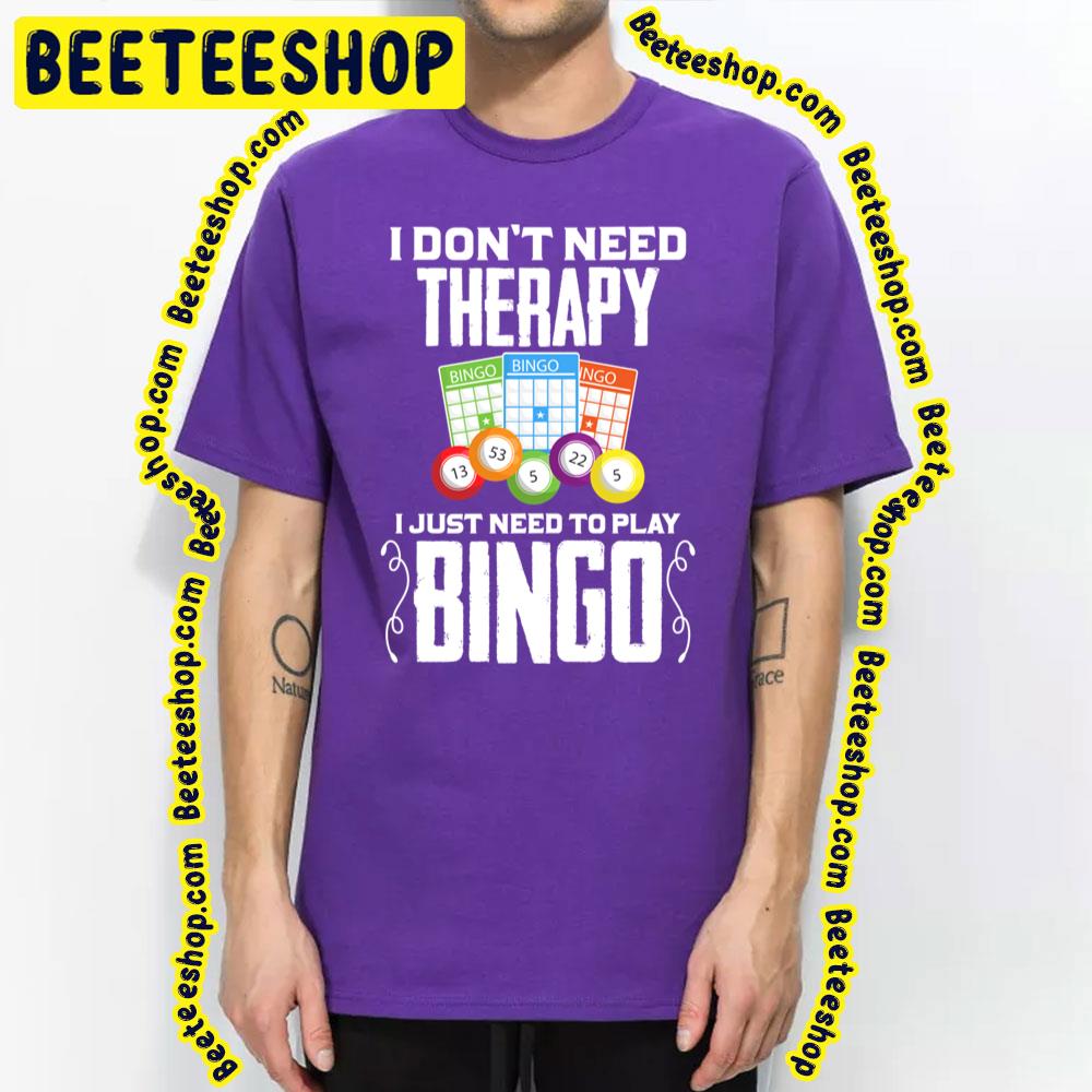 Bingo Therapy Game Trending Unisex T-Shirt Bingo Therapy Game Trending Unisex T-Shirt