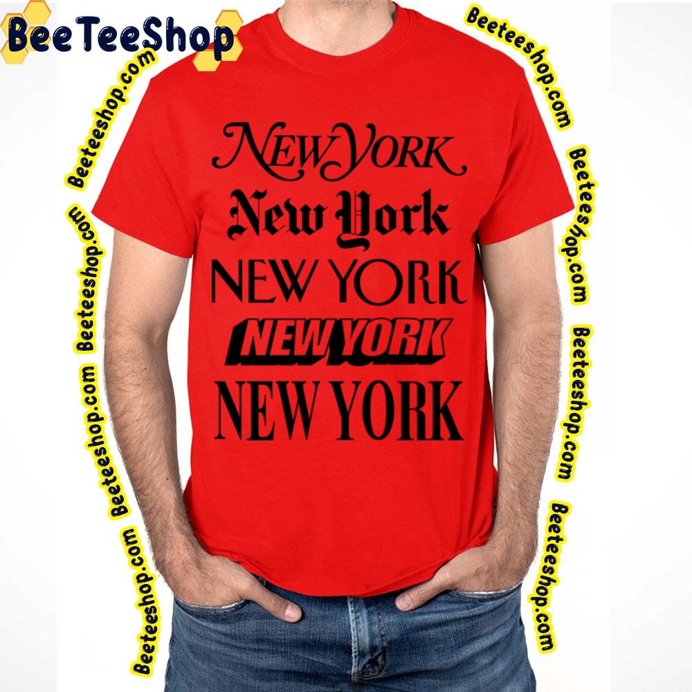 Black Text New York New York Logo Trending Unisex T-Shirt Black Text New York New York Logo Trending Unisex T-Shirt