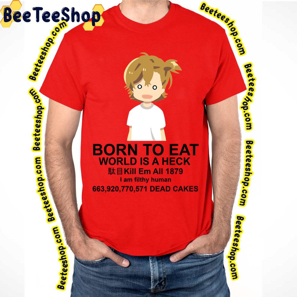 Born To Eat Barakamon Trending Unisex T-Shirt Born To Eat Barakamon Trending Unisex T-Shirt