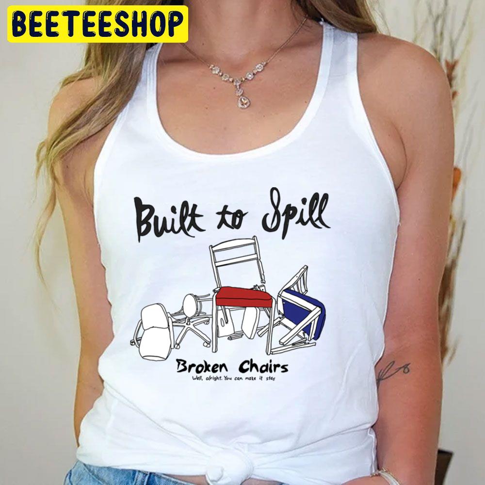 Broken Chairs Built To Spill Trending Unisex T-Shirt Broken Chairs Built To Spill Trending Unisex T-Shirt
