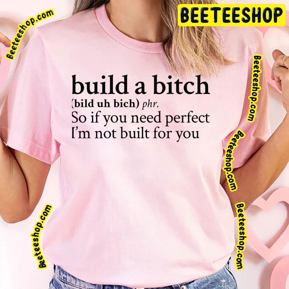Build A Bitch By Bella Poarch Trending Unisex T-Shirt Build A Bitch By Bella Poarch Trending Unisex T-Shirt