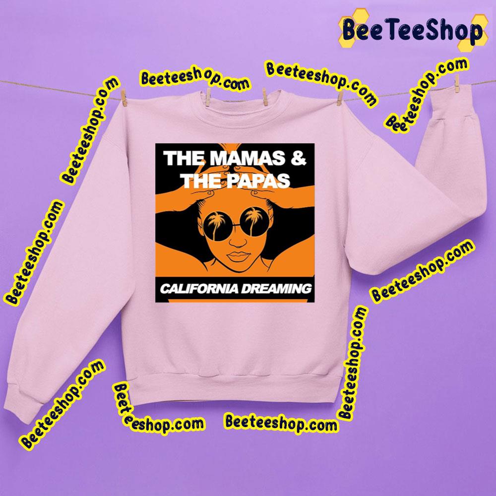 California Dreaming Girl The Mamas & The Papas Trending Unisex Sweatshirt California Dreaming Girl The Mamas & The Papas Trending Unisex Sweatshirt