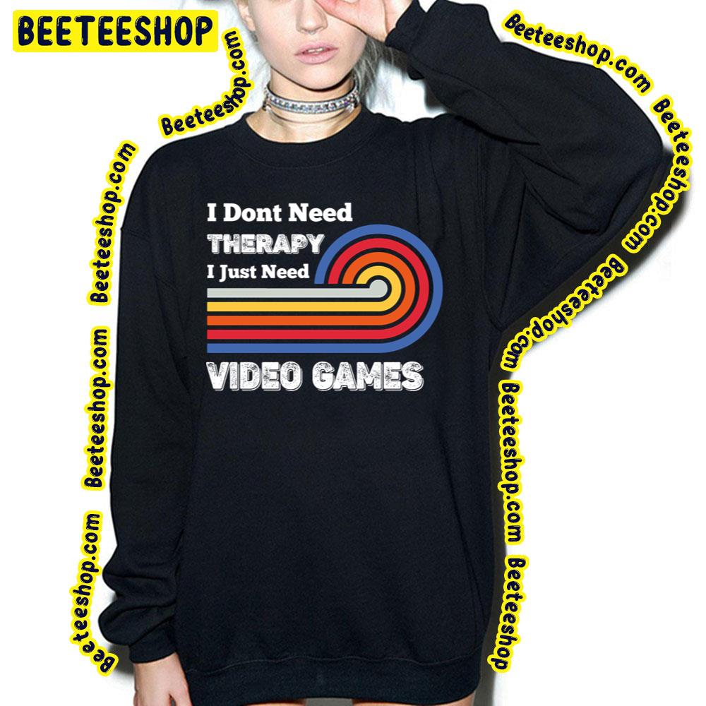Color Art Need Video Therapy Game Trending Unisex T-Shirt Color Art Need Video Therapy Game Trending Unisex T-Shirt
