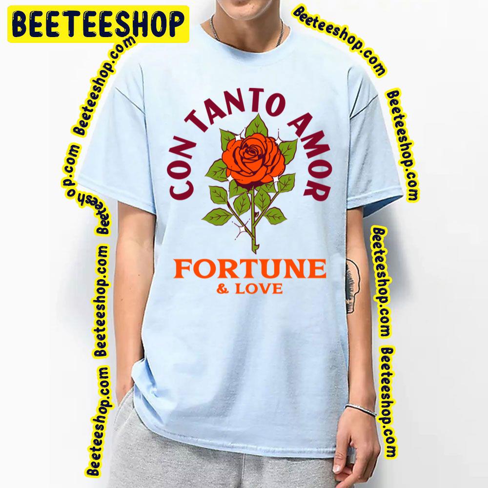 Con Tanto Amor Love And Fortune Trending Unisex T-Shirt Con Tanto Amor Love And Fortune Trending Unisex T-Shirt