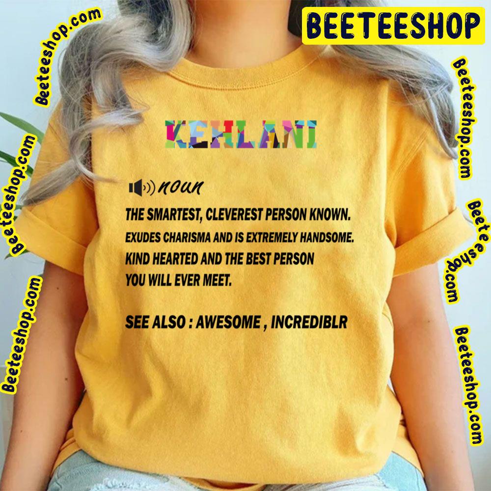 Definition Kehlani Kehlani Trending Unisex T-Shirt Definition Kehlani Kehlani Trending Unisex T-Shirt
