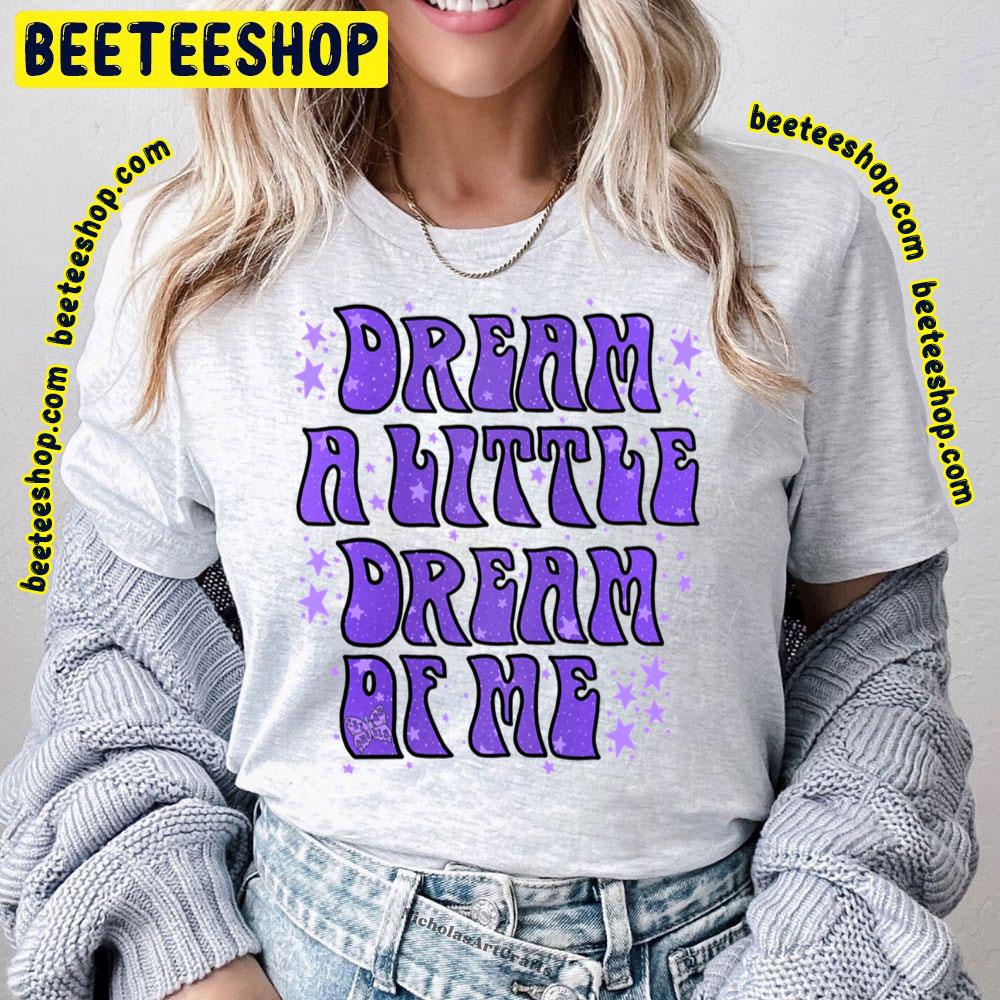 Dream A Little The Mamas & The Papas Trending Unisex T-Shirt Dream A Little The Mamas & The Papas Trending Unisex T-Shirt