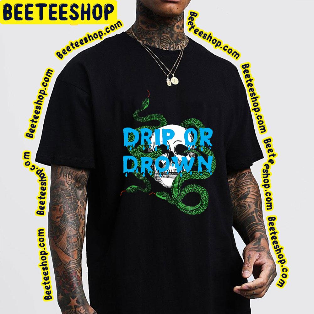 Drip Or Drown Merchandise Official Gunna Trending Unisex T-Shirt Drip Or Drown Merchandise Official Gunna Trending Unisex T-Shirt
