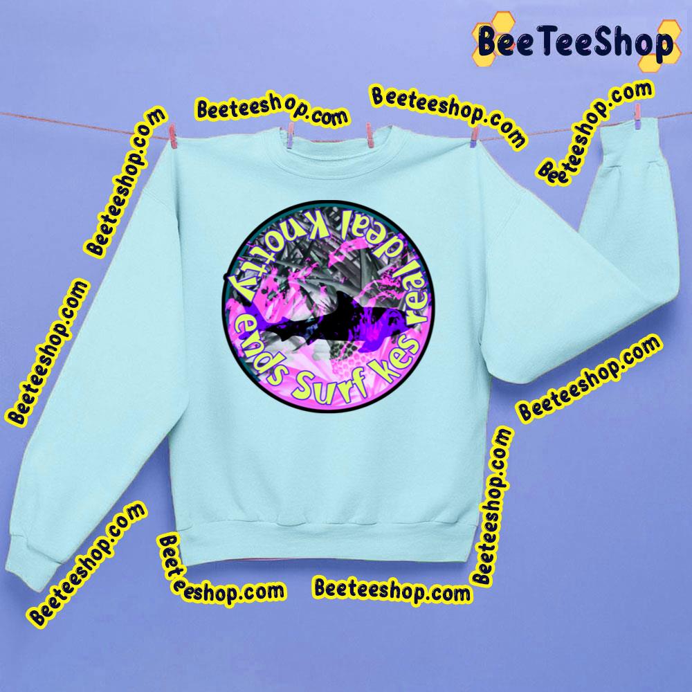 Ends Surfkes Maka Maka Trending Unisex Sweatshirt Ends Surfkes Maka Maka Trending Unisex Sweatshirt