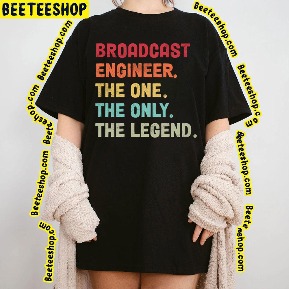 Engineer The One Broadcast Trending Unisex T-Shirt Engineer The One Broadcast Trending Unisex T-Shirt