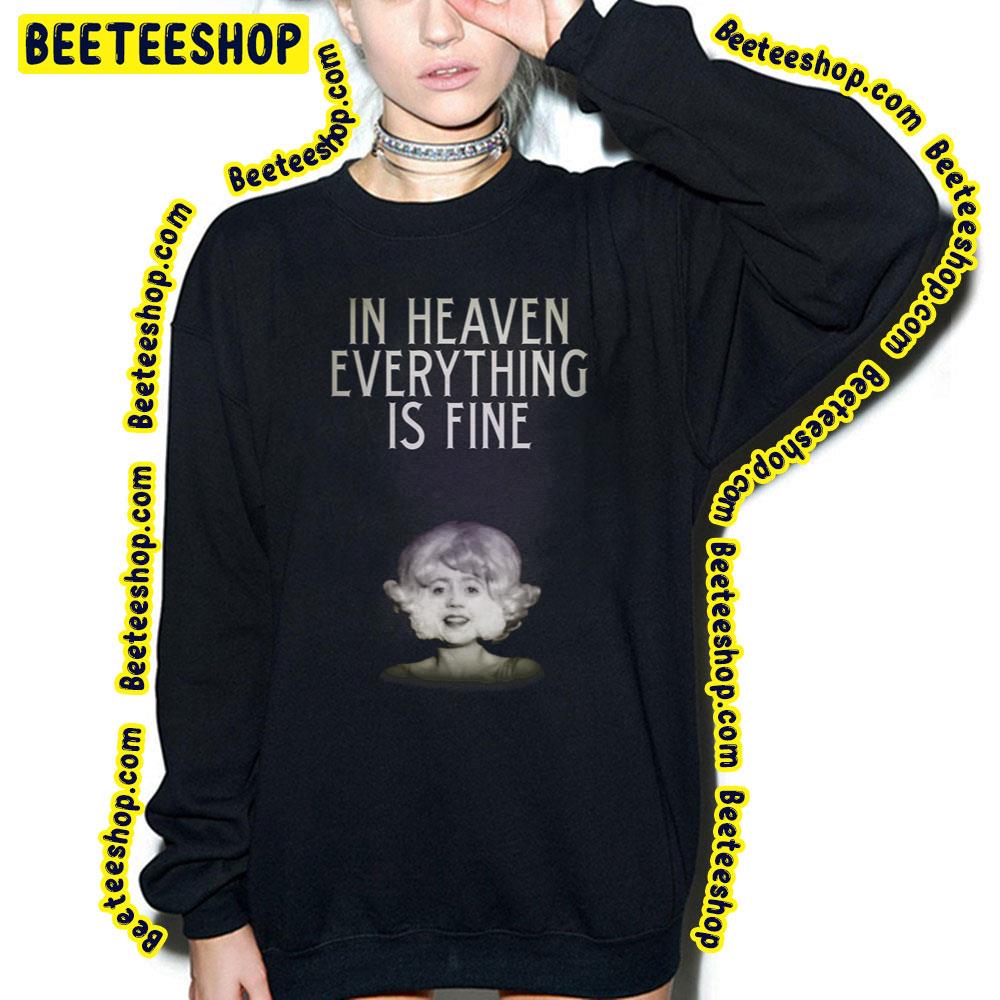Everything Is Fine Heaven Trending Unisex T-Shirt Everything Is Fine Heaven Trending Unisex T-Shirt