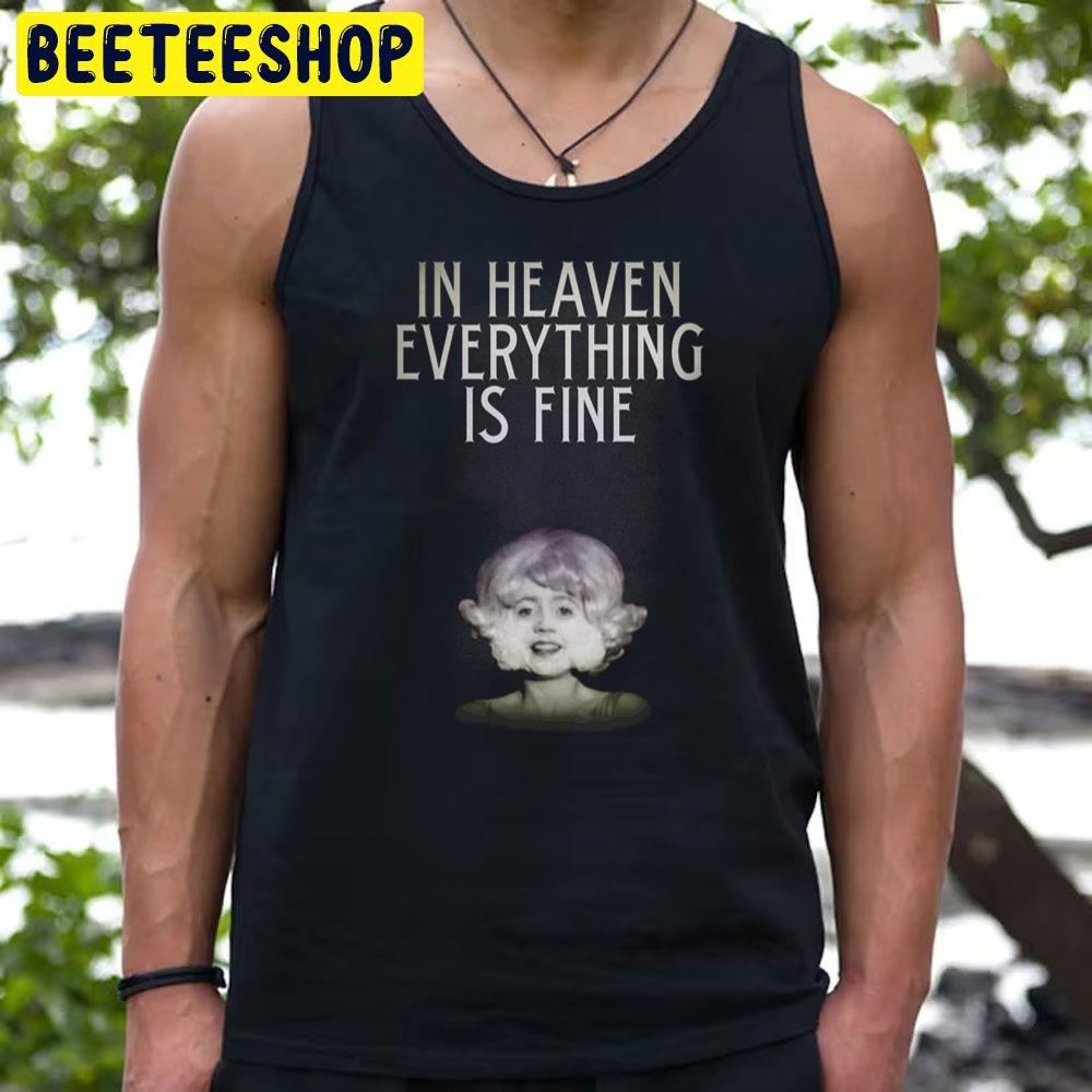 Everything Is Fine Heaven Trending Unisex T-Shirt Everything Is Fine Heaven Trending Unisex T-Shirt