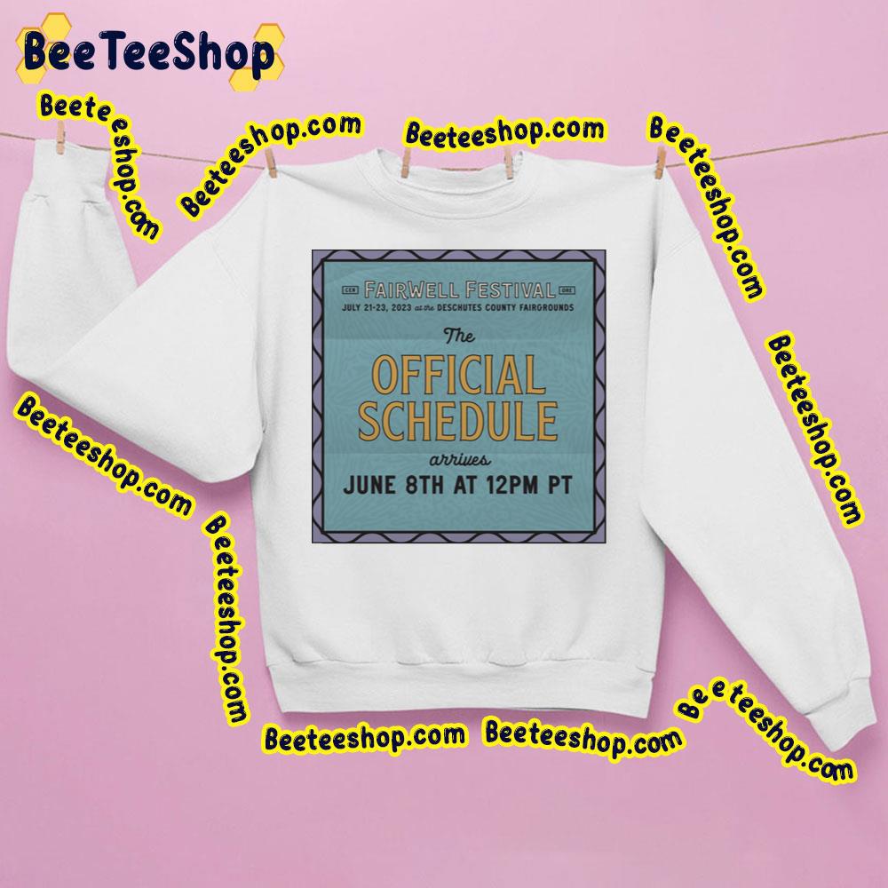 Fairwell Festival The Official Schedule 2023 Trending Unisex Sweatshirt Fairwell Festival The Official Schedule 2023 Trending Unisex Sweatshirt
